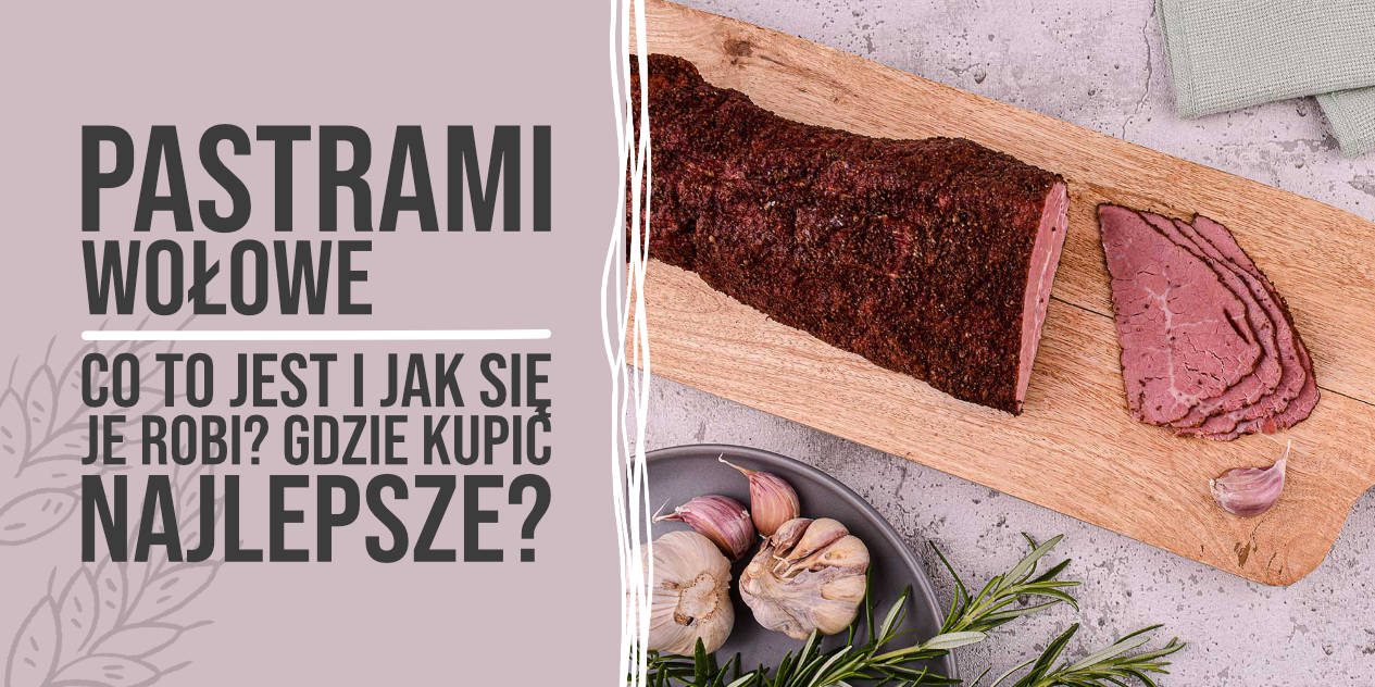 Pastrami – co to jest, jak się je robi i gdzie kupić najlepsze pastrami?